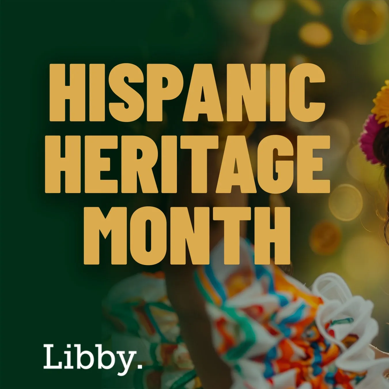 Hispanic Heritage Month on Libby